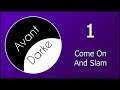 Avant Darke #1: Come On And Slam