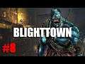 BLIGHTTOWN BLUNDERS - Dark Souls BLIND PLAYTHROUGH (#8)