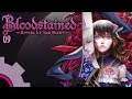 Bloodstained: Ritual of the Night [9]: Enter The Dragon [ Gameplay | Metroidvania ]