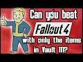 Can You Beat Fallout 4 With ONLY The Items In Vault 111?