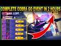 Complete Cobra Go Event In Just 2 Hours || Cobra go event free fire || ff new event today