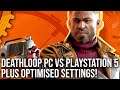 Deathloop PC vs PS5, Optimised Settings, Performance Testing + More