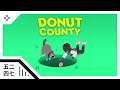 Donut County 甜甜圈都市 [ English ] Playthrough