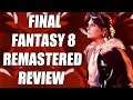 Final Fantasy 8 Remastered Review – The Final Verdict