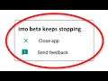 How To Fix Imo Beta App Keeps Stopping Error Android & Ios