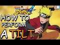 How To Perform A Tilt - Naruto Shippuden Ultimate Ninja Storm 4 Tutorials