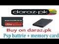 how to purchase  psp battrie +memory card 32 gb 40 games install  https://www.daraz.pk/best-dealing