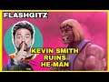 KEVIN SMITH RUINED HE-MAN - Reacting to Flashgitz | Netflix ruins He-Man (parody)