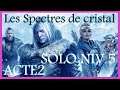 LES SPECTRES DU CRISTAL. ACTE 2. SOLO. DIFF.5. DARK ALLIANCE.