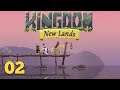 Let's Play Kingdom: New Lands Part 2 RoxasGreen Kingdom