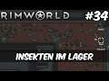 Rimworld #34 - Insekten im Lager [Gameplay | Deutsch]  | Modded