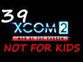 Let's Re Replay XCom 2 WotC S39 - Please Come Home