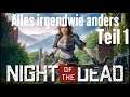 Night of the Dead / Let's Play in Deutsch Teil 1