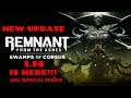 Remnant:From The Ashes New Update Is Here!!! Swaps Of Corsus & Survival Mode!!!