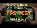 S10 Plus Pubg Mobile FPS TEST