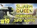 Swarm Queen - Challenges - Super Wormy