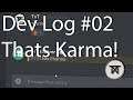 Thats (the) karma (command) - Dev Log #02