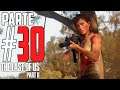 The Last of Us 2 | Campaña en Español Latino | Parte 30 |