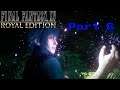 The Power of the Hexatheon - Let's Play FFXV Royal Edition Part 6