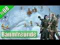 Verlässliche Baumfreunde #8 Total War Warhammer II (Waldelfen)