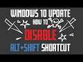 WINDOWS 10 - How To DISABLE The ALT+SHIFT Keyboard Shortcut