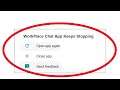 WorkPlace Chat App Keeps Stopping Error In Android & Ios - WorkPlace Chat Not Working Problem Solved