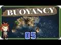 BUOYANCY Let's Play | The Waterworld Floating City Builder | 5 | Early Access Alpha