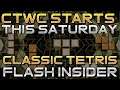 CTWC IS HERE! FIRST 4 BRACKETS THIS WEEKEND! Classic Tetris Flash Insider Hosted by Sharky