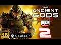 Doom Eternal The Ancient Gods Part One I Capítulo 2 I Let's Play I XboxOne X I 4K