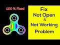 Fix "Fidget Spinner" App Not Working / Fidget Spinner Not Opening Problem Solved