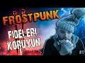 Frostpunk - Bir Avuç Mühendis İle Mücadele - Merkezler/Afetzede Modu - Türkçe Oynanış #1