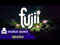 Fujii Review | Oculus Quest
