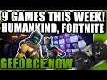 GeForce NOW News - 9 New Games, Humankind, Fortnite Impostors And More