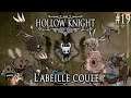Hollow Knight - #19 - L'abeille coule 🐝 - Playthrough FR 1080p Redécouverte