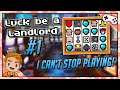 I CAN'T STOP PLAYING THIS GAME! | Let's Play Luck be a Landlord Part 1 | PC Gameplay