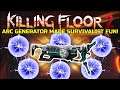 Killing Floor 2 | THE ARC GENERATOR MADE THE SURVIVALIST FUN! - Throwing Out Electric Balls!