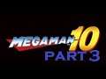 Nerd of steel plays Megaman 10 part 3