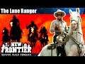 New Frontier ~ Wild West MMORPG! Episode 15 ~ PC Gameplay ~ The Lone Ranger Rides Again!