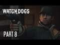 Playing Through Watch Dogs in 2021 | Part 8