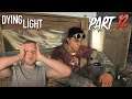 RAHIM IS IN BIG TROUBLE! | Dying Light - Part 12 | FULL Playthrough/Walkthrough
