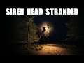 Siren Head: Stranded | STRANDED IN THE FOREST WITH SIREN HEAD 60FPS GAMEPLAY |