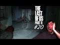 Stalkers are scary- The Last of Us Part II #20