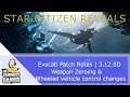 Star Citizen Reveals 3.12 D | Evocati Patch Notes | Weapon Zeroing & Wheeled vehicle control changes