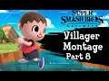 SUPERSMASHBROS.ULTIMATE - VILLAGER MONTAGE PART 8