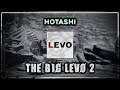 The Big LEVO 2: Hotashi POV
