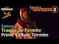 The Division 2 Warlords of New York Saison 2 - Traque de TERMITE : Prime Cellule Termite #128
