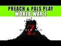 World War Z: Zombie Hunters (PS4 Pro) Gameplay, Preach & Pals Play