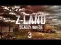 Z-LAND S3 Chapter 3 “Deadly Winds” Part 3