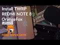 Cara Install TWRP OrangeFox di Redmi Note 8 MIUI 12 Tanpa Format Data [TESTED 2021]