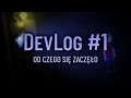 Coś nowego z popiołów starego projektu // DevLog #1